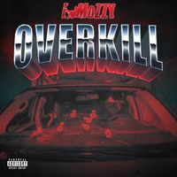 E Mozzy - Overkill (Explicit)