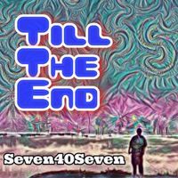 Seven 40 Seven - Till the End 2