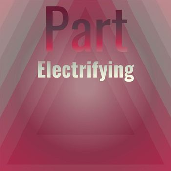 Various Artists - Part Electrifying