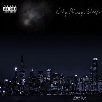 Chaser - City Always Sleeps (Explicit)