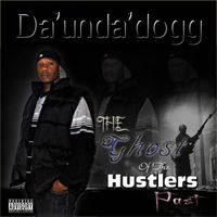 Da'Unda'Dogg - The Ghost Of The Hustlers Past (Explicit)
