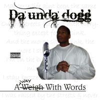Da'Unda'Dogg - A Way With Words (Explicit)