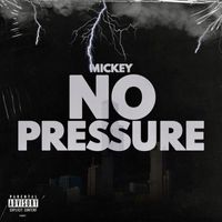 Mickey - No Pressure (Explicit)