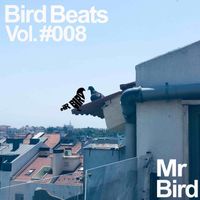 Mr Bird - Bird Beats #008