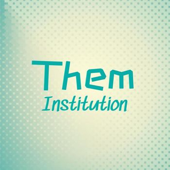 Various Artists - Them Institution