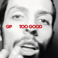 GP - Too Good
