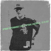 Twan - Spybar Performance (Live at Spybar, Chicago, Il, 12/3/22)