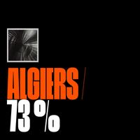 Algiers - 73% (Explicit)