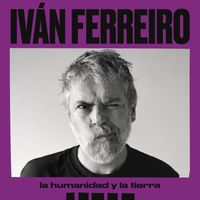 Ivan Ferreiro - La humanidad y la tierra (feat. Tanxugueiras)
