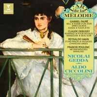 Nicolai Gedda & Aldo Ciccolini - L'art de la mélodie. Debussy, Fauré, Hahn, Poulenc, Satie