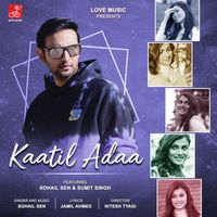 Sohail Sen - Kaatil Adaa