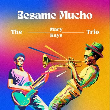 The Mary Kaye Trio - Besame Mucho