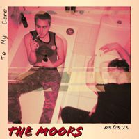 The Moors - To My Core (Explicit)