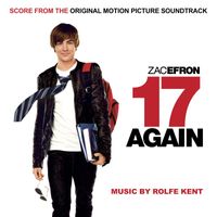 Rolfe Kent - 17 Again (Score from the Original Motion Picture Soundtrack)