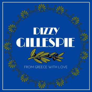 Dizzy Gillespie - From Greece with Love