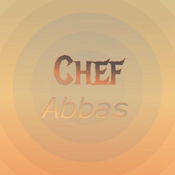 Various Artists - Chef Abbas