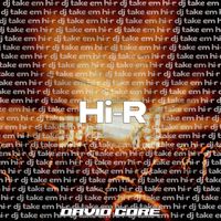 David Core - Hi-R