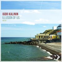 Igor Kalinin - Illusion of Us