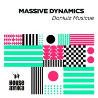 Donluiz Musicue - Massive Dynamics (Deluxe)