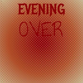 Various Artists - Evening Over