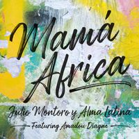 Julio Montoro y Alma Latina - Mama Africa