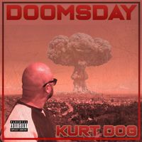 KURT DOG - Doomsday (Explicit)