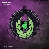 Branchie - Definition (Dear Mila Remix)