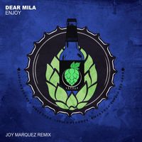 Dear Mila - Enjoy (Joy Marquez Remix)