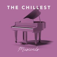 The Chillest - The Chillest Musicals