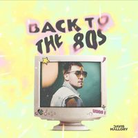 Davis Mallory - Back to the 80s