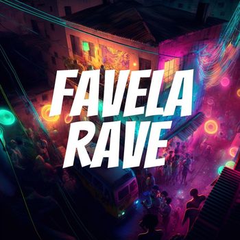 Cabra Guaraná and Markinho featuring FNBV and DJ Ramonstro - Favela Rave
