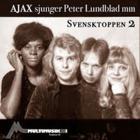 Ajax - Svensktoppen 2 (Ajax sjunger Peter Lundblad mm)