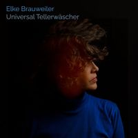 Elke Brauweiler - Universal Tellerwäscher