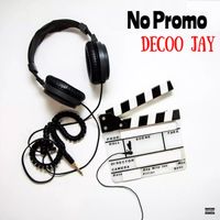 Decoo Jay - No Promo (Explicit)