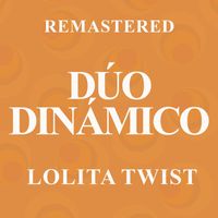 Dúo Dinámico - Lolita twist (Remastered)