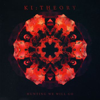 Ki:Theory - Hunting We Will Go