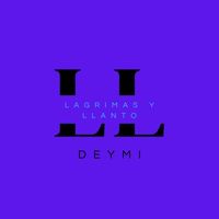Deymi - Lagrimas Y Llanto