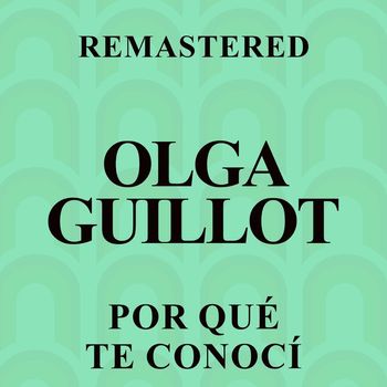 Olga Guillot - Por qué te conocí (Remastered)
