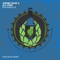 Jeremy Bass, All Fred - RockNRolla (Leon Blaq Remix)