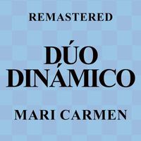 Dúo Dinámico - Mari Carmen (Remastered)