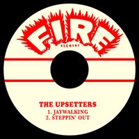 The Upsetters - Jaywalking / Steppin' Out
