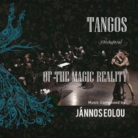 Jánnos Eolou - Tangos of the Magic Reality