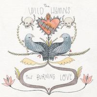 The Wild Hymns - This Burning Love