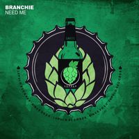 Branchie - Need Me