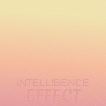 Various Artists - Intelligence Effect