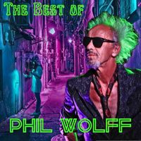 Phil Wolff - The Best Of