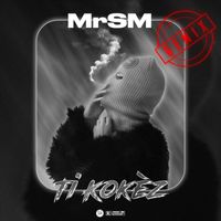 MrSM - Ti Kokèz (Explicit)