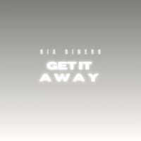 Nia Dinero - Get It Away