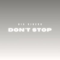 Nia Dinero - Don't Stop