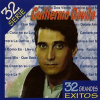 Guillermo Davila - Serie 32 Grandes Éxitos